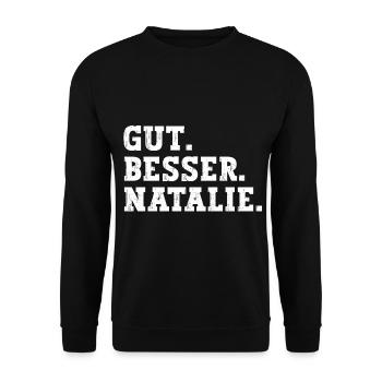 Gut Besser Natalie Lustiger Spruch Name Natalie - Unisex Pullover - Schwarz - Vorne - Alina (178cm) & Michal (187cm)