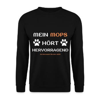 mein mops hört hunde spruch geschenk idee - Unisex Pullover - Schwarz - Vorne - Alina (178cm) & Michal (187cm)