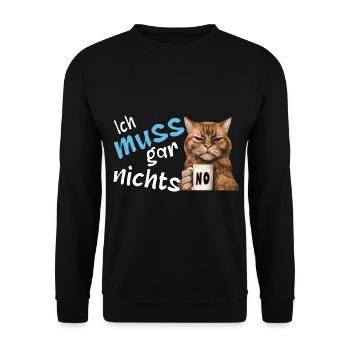 Ich muss gar nichts lustige böse Katze - Unisex Pullover - Schwarz - Vorne - Alina (178cm) & Michal (187cm)