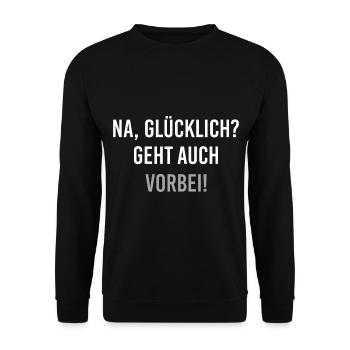 Na Glücklich geht auch vorbei - Unisex Pullover - Schwarz - Vorne - Alina (178cm) & Michal (187cm)