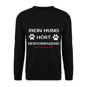mein hund hört hunde spruch geschenk idee - Unisex Pullover - Schwarz - Vorne - Alina (178cm) & Michal (187cm)