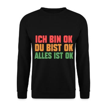 IchBin Ok Du Bist Ok Alles Ist Ok - Unisex Pullover - Schwarz - Vorne - Alina (178cm) & Michal (187cm)