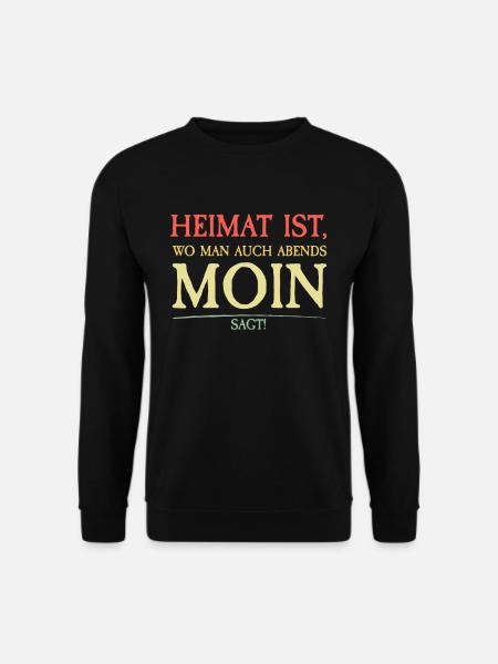 MOIN | Heimat ist wo man auch abends Moin sagt - Unisex Pullover - Schwarz