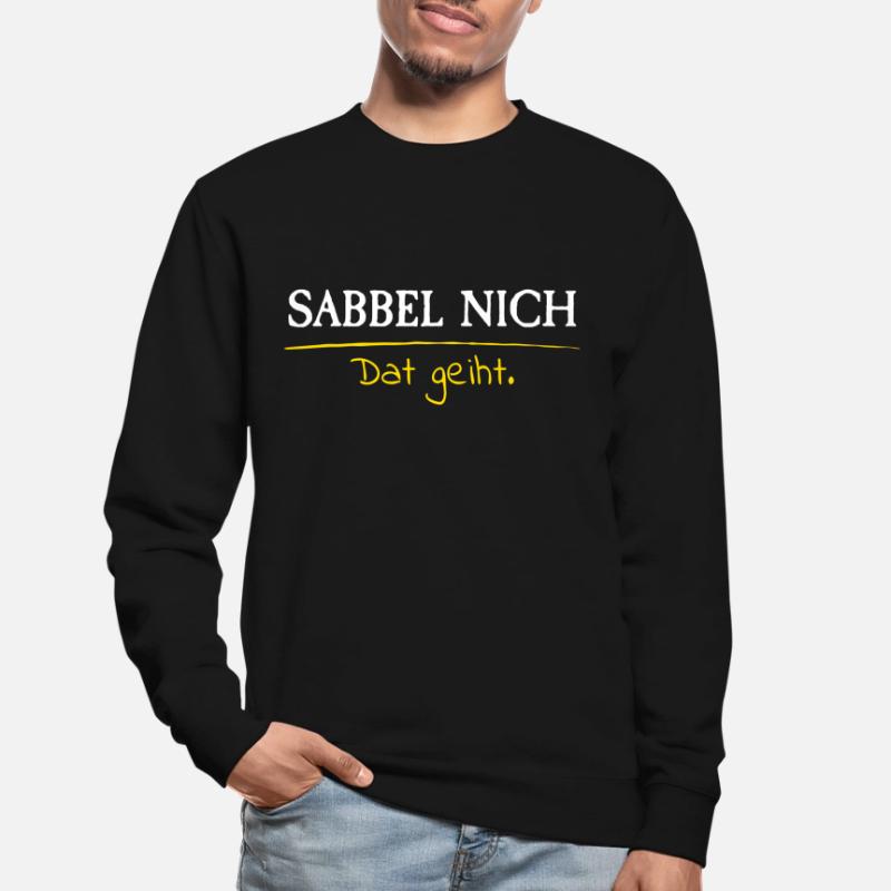 SABBEL NOT DONE | North German flat gift Unisex Sweatshirt