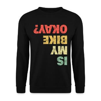IS MY BIKE OKAY ? - Unisex Pullover - Schwarz - Vorne - Alina (178cm) & Michal (187cm)