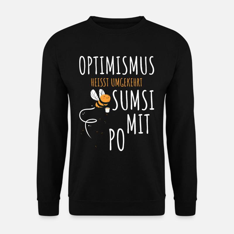 Sumsi Mit Po Optimismus Biene Honigbiene Spruch - Unisex Pullover - Schwarz