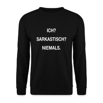 Ich? Sarkastisch? Niemals Sarkasmus Ironie Humor - Unisex Pullover - Schwarz - Vorne - Alina (178cm) & Michal (187cm)