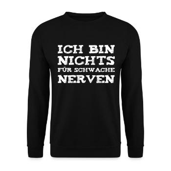 Ich bin nichts für schwache Nerven - Unisex Pullover - Schwarz - Vorne - Alina (178cm) & Michal (187cm)
