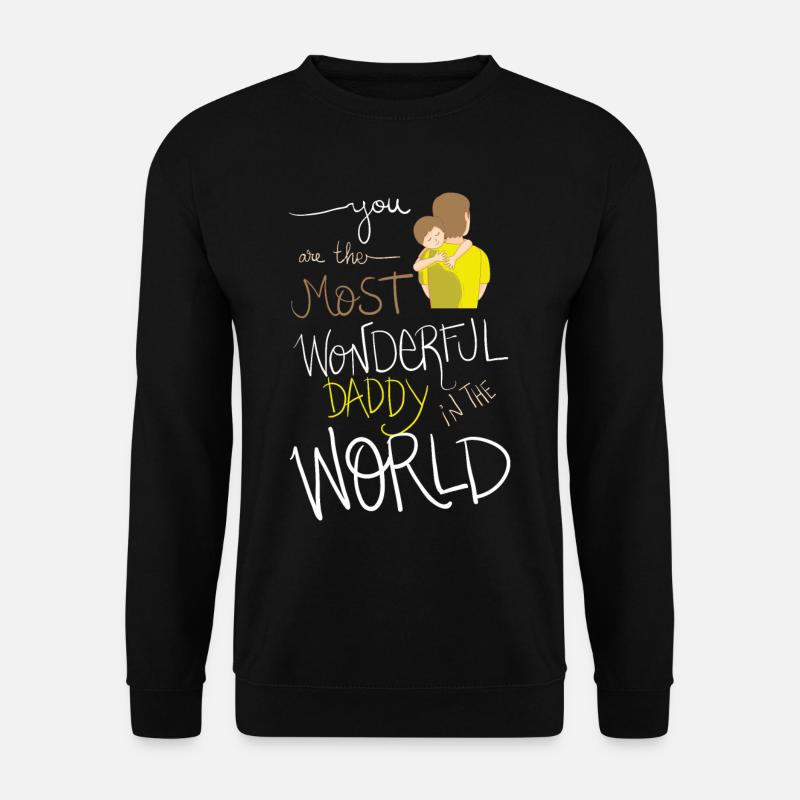 Tu es le papa le plus merveilleux du monde - Sweat-shirt Unisexe - noir