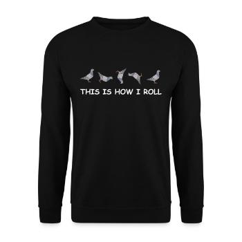 Pigeon Breeders Tshirt This Is How I Roll Pigeons - Unisex Sweatshirt - black - Front - Alina (178cm) & Michal (187cm)