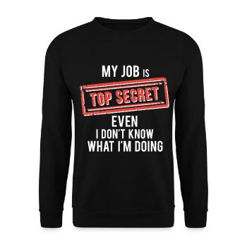 mon travail top secret même je ne sais pas ce que je fais - Sweat-shirt Unisexe - noir - Devant - Alina (178cm) & Michal (187cm)