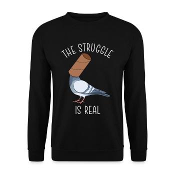 The Struggle Is Real Shirt Pigeons Pigeon Breeding - Unisex Sweatshirt - black - Front - Alina (178cm) & Michal (187cm)