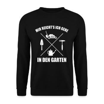 Mir reichts ich gehe in den Garten Gärtner Spruch - Unisex Pullover - Schwarz - Vorne - Alina (178cm) & Michal (187cm)