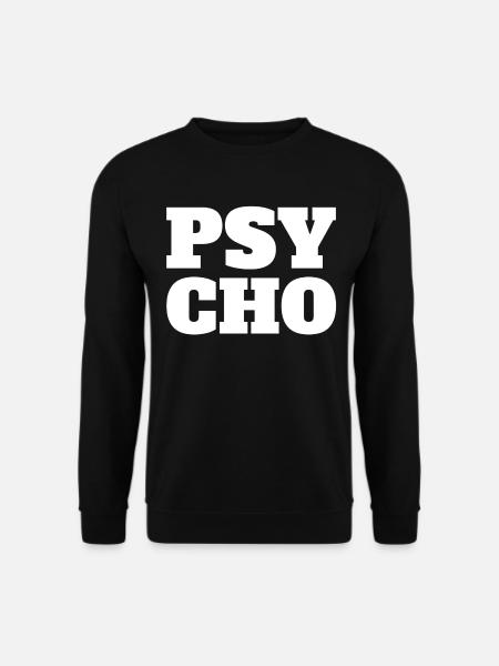 Psycho - Unisex Sweatshirt - black