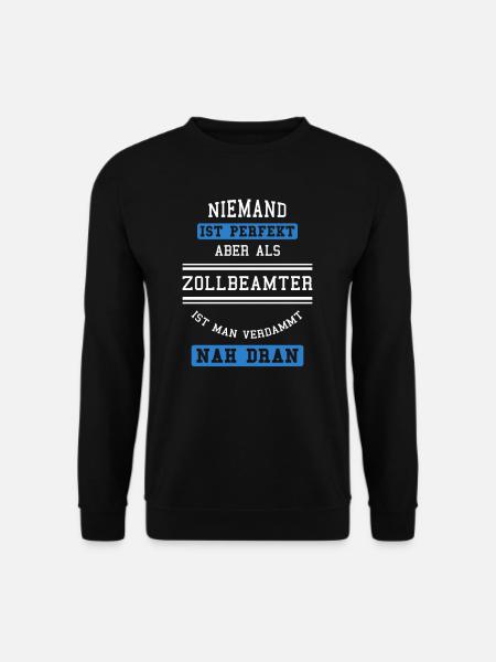 Zollbeamter Zoll Mitarbeiter Grenze Geschenk - Unisex Pullover - Schwarz