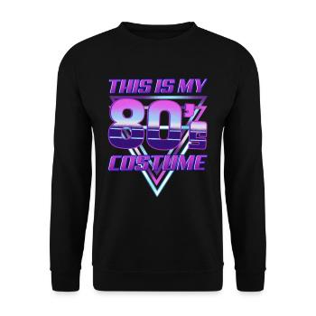 Das ist mein 80er-Jahre-Kostüm - Unisex Pullover - Schwarz - Vorne - Alina (178cm) & Michal (187cm)
