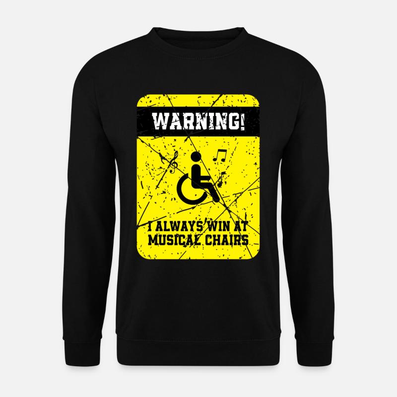 Lustiger Rollstuhl Spruch Rollstuhlfahrer - Unisex Pullover - Schwarz