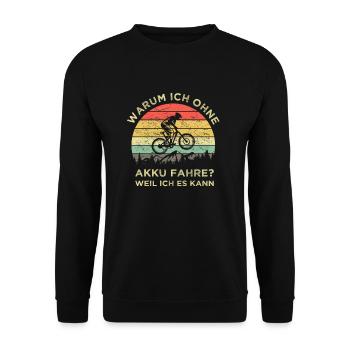 Warum ich ohne Akku fahre MTB Berge Spruch Retro - Unisex Pullover - Schwarz - Vorne - Alina (178cm) & Michal (187cm)