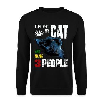 I Like Weed My Cat And Maybe 3 People graphic - Unisex Sweatshirt - black - Front - Alina (178cm) & Michal (187cm)