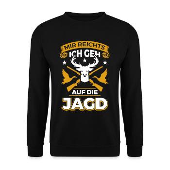 Jagd Mir Reichts Ich Geh Auf Die Jagd - Unisex Pullover - Schwarz - Vorne - Alina (178cm) & Michal (187cm)