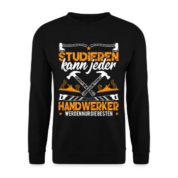 Studieren Kann Jeder Handwerker werden nur die - Unisex Pullover - Schwarz - Vorne - Alina (178cm) & Michal (187cm)