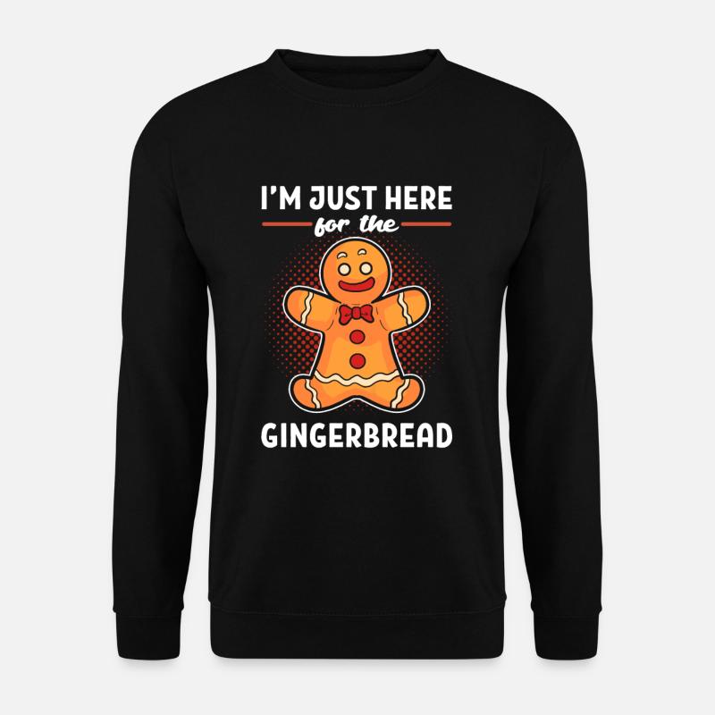 I'm Just Here For The Gingerbread Gingerbread Man - Unisex Sweatshirt - black