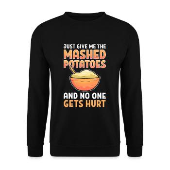 Just Give Me The Mashed Potatoes And No One Gets - Unisex Pullover - Schwarz - Vorne - Alina (178cm) & Michal (187cm)