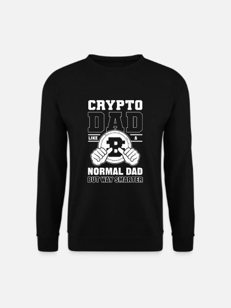 Crypto Dad Just Like A Normal Dad But Way Smarter - Unisex Pullover - Schwarz
