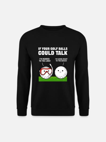 If Your Golf Balls Could Talk Golfer Golfing - Unisex Pullover - Schwarz