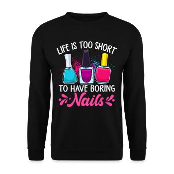 Life Is Too Short To Have Boring Nails Nailtech - Unisex Sweatshirt - black - Front - Alina (178cm) & Michal (187cm)
