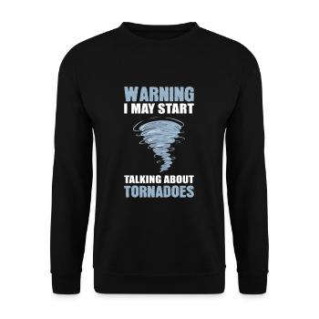 Avertissement Je peux commencer à parler de tornades - Sweat-shirt Unisexe - noir - Devant - Alina (178cm) & Michal (187cm)