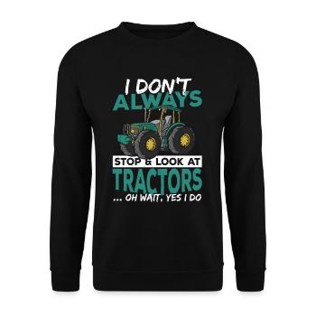 Je ne m’arrête pas toujours et ne regarde pas les tracteurs - Sweat-shirt Unisexe - noir - Devant - Alina (178cm) & Michal (187cm)