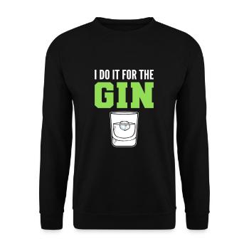 I Do It For The Gin - Unisex Pullover - Schwarz - Vorne - Alina (178cm) & Michal (187cm)