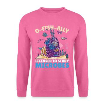 O-Fish-Ally autorisé à étudier les microbes marins - Sweat-shirt Unisexe - rose - Devant