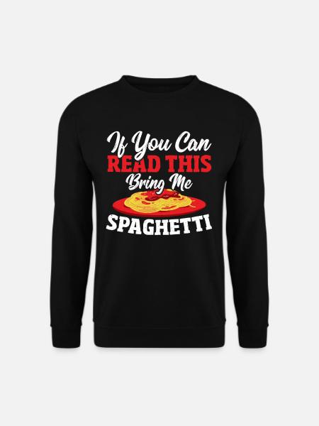 Se riesci a leggere questo Bring Me Spaghetti - Felpa unisex - nero