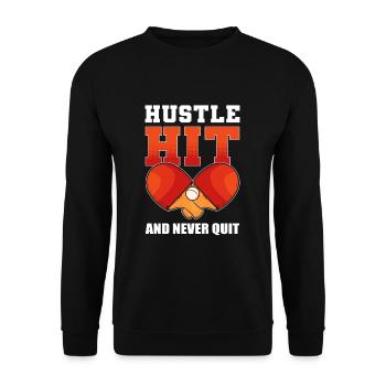 Hustle, Hit, et ne jamais quitter le tennis de table de ping-pong - Sweat-shirt Unisexe - noir - Devant - Alina (178cm) & Michal (187cm)