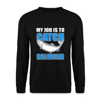 My Job Is To Catch Salmons Salmon Fishing - Unisex Sweatshirt - black - Front - Alina (178cm) & Michal (187cm)
