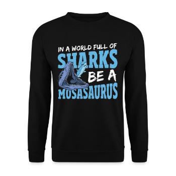 Dans un monde plein de requins, soyez un Mosasaurus - Sweat-shirt Unisexe - noir - Devant - Alina (178cm) & Michal (187cm)