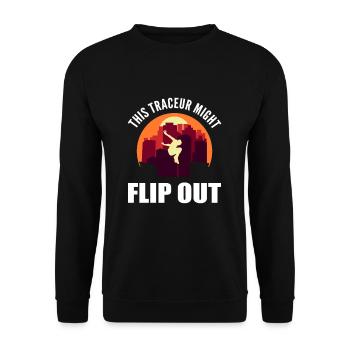This Traceur Might Flip Out Freerunning Parkour - Unisex Pullover - Schwarz - Vorne - Alina (178cm) & Michal (187cm)