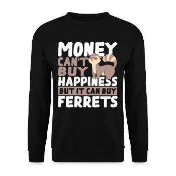 Money Can't Buy Happiness But It Can Buy Ferrets - Unisex Pullover - Schwarz - Vorne - Alina (178cm) & Michal (187cm)