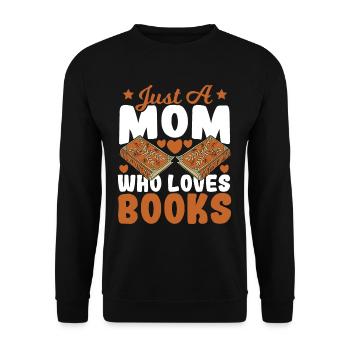 Just A Mom Who Loves Books Book Lover Mom - Unisex Pullover - Schwarz - Vorne - Alina (178cm) & Michal (187cm)