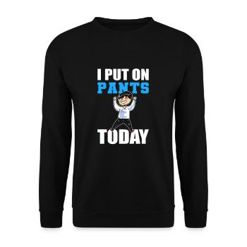 I Put On Pants Today No Pants - Unisex Sweatshirt - black - Front - Alina (178cm) & Michal (187cm)