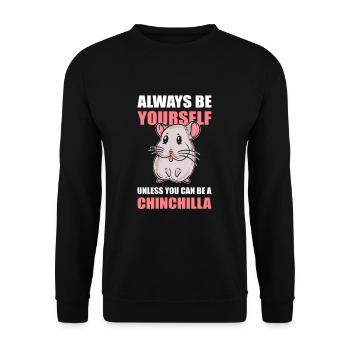Always Be Yourself Unless You Can Be A Chinchilla - Unisex Sweatshirt - black - Front - Alina (178cm) & Michal (187cm)