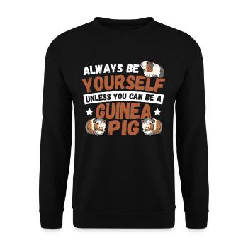 Always Be Yourself Unless You Can Be An Guinea Pig - Unisex Sweatshirt - black - Front - Alina (178cm) & Michal (187cm)