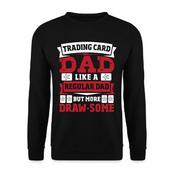 Trading Card Dad Like A Regular Dad But More - Unisex Pullover - Schwarz - Vorne - Alina (178cm) & Michal (187cm)
