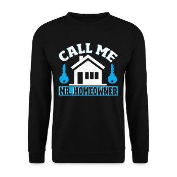 Call Me Mr. Homeowner Housewarming Party - Unisex Sweatshirt - black - Front - Alina (178cm) & Michal (187cm)