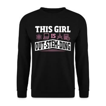 This Girl Is Out-Stem-Ding Steminist Science - Unisex Pullover - Schwarz - Vorne - Alina (178cm) & Michal (187cm)
