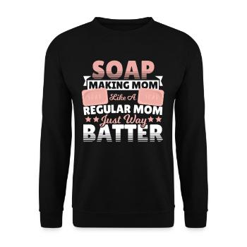 Soap Making Mom Like A Regular Mom Just Way Batter - Unisex Sweatshirt - black - Front - Alina (178cm) & Michal (187cm)