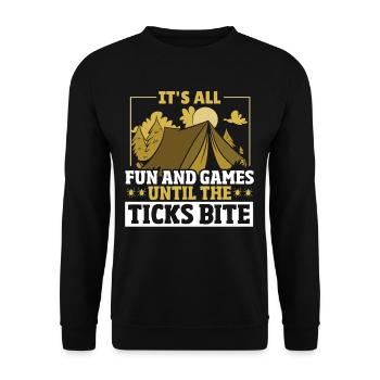It's all Fun and Games until the Ticks bite - Unisex Pullover - Schwarz - Vorne - Alina (178cm) & Michal (187cm)