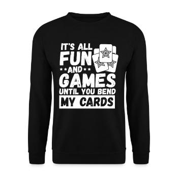It's All Fun And Games Until You Bend My Cards - Unisex Pullover - Schwarz - Vorne - Alina (178cm) & Michal (187cm)